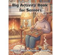 Big Activity Book for Seniors: Activity book for seniors with dementia, Large Print, Simple and Fun Brain Exercises for Seniors to Stimulate Memory and Focus