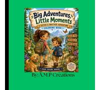 Big Adventures Little Moments