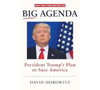 Big Agenda: President Trump's Plan to Save America