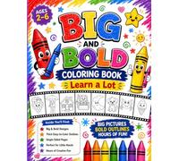 Big and Bold Coloring Book for Kids Ages 2-6: Fun & Easy Coloring Pages with Big Pictures, Thick Bold Outlines, Cute Objects, Animals & Everyday ... Hands | Learn a Lot Through Creative Coloring