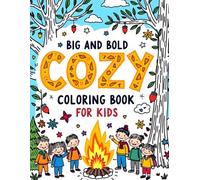 Big and Bold Cozy Coloring Book for Kids: 40 Ultra-Cute & Simple Designs for Relaxation: Easy Thick Lines for Toddlers & Preschoolers | Featuring ... & Nature for Stress Relief and Fun Learning
