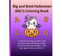 Big and Bold Halloween ABC’s Coloring Book: Cute and Cozy Tiny Terrors, Friends and Treats