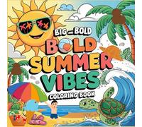 Big and Bold Summer Vibes Coloring Book for Adults and Kids Easy Desing for Summer Coloring Book Hello Summer Book: coloring book for adults and kids ... easy design for summer Hellon summer book
