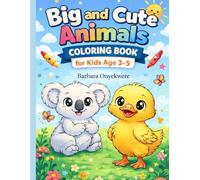 Big and Cute Animals Coloring Book for Kids: Fun, simple,and Easy Coloring pages with Big Animals