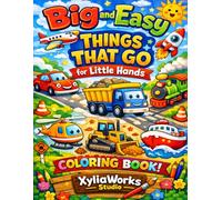 Big and Easy Things that Go for Little Hands Coloring Book: Simple Cars, Trucks, Planes and More for Toddlers Ages 3-5: Book One (1)