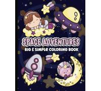 Big and Simple Space Coloring Book for Kids: Bold and Easy Coloring Pages for Kids | 50 Coloring Pages with Astronauts, Spaceships, Aliens and More ... Boys, and Girls | 8.5 x 11 inches