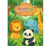Big Animal Fun! Coloring for Kids: Easy and Cute Animal Coloring Book for Kids Ages 3-8