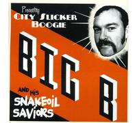 Big B His Snakeoil Saviors - Big B His Snakeoil Saviors