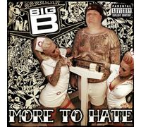 Big B More to Hate (CD) Album