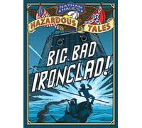 Nathan Hale Big Bad Ironclad (Nathan Hale's Hazardous Tales (Copertina rigida)