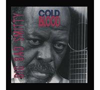 BIG BAD SMITTY - Cold Blood