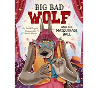 Big Bad Wolf and the Masquerade Ball
