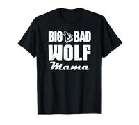 Big & Bad Wolf Mama Funny Wolf Dog Mom Bad Mama Wolf Costume Maglietta