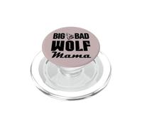 Big & Bad Wolf Mama Funny Wolf Dog Mom Bad Mama Wolf Costume PopSockets PopGrip per MagSafe