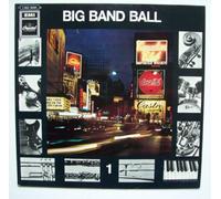 Big Band Ball 1 (#1c06228381) - Tuff Jack, Tony Sandler/Ralph Young, Rubin Mitchell, Freddy Martin, Junior Mance.. / Vinyl record [Vinyl-LP] [Vinyl] Big Band Ball 1 (#1c06228381)