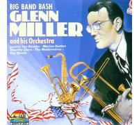 Big Band Bash - Glenn Miller and His Orchestra