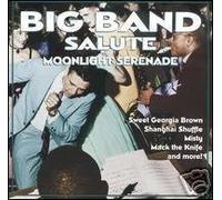 Big Band Salute: Moonlight Serenade