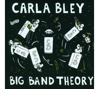 Big Band Theory by Carla Bley (1993-10-19)