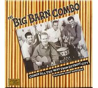Big Barn Combo - Comin All the Way from Detroit
