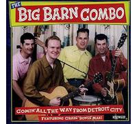 Big Barn Combo - Comin' All The Way from Detroit City