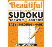 Big Beautiful Book of Sudoko: Large Print Sudoku Puzzle Book with 500 Puzzles Easy Medium and Hard