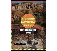 BIG BEND NATIONAL PARK HIKING GUIDE 2025: 10