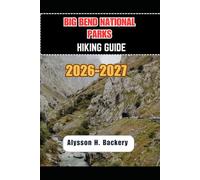 BIG BEND NATIONAL PARK HIKING GUIDE: 43