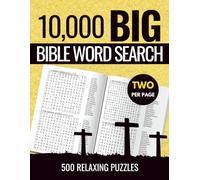 Big Bible Word Search for Adults, Teens and Seniors: 500 Themed Puzzles on Various Biblical Topics with Scriptural References for Men and Women (Two Puzzles Per Page with Solutions at the End)
