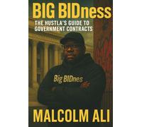 Big BIDness: the Hustla's Guide to Government Contracts