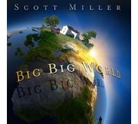 Big Big World - Scott Miller (Audio cd)