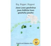 Big, Bigger, Biggest: The Frog That Tried To Outgrow the Elephant in Sidaamu Afoo and English