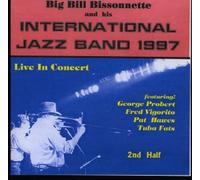 Big Bill Bissonnette - Big Bill Bissonnette and his International Jazz Band 1997 - Live In Concert VOl 2 [audio CD]