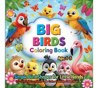 BIG Birds Coloring Book: Simple Bird Shapes for Little Hands | Ages 1-5