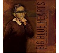 Big Blue Hearts - Here Come Those Dreams Again