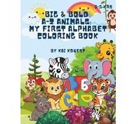 Big & Bold A-Z Animals - My First Alphabet Coloring Book: A Big & Bold Alphabet Tracing Adventure | Preschool Ready Animals | Hand-eye coordination | Boredom Buster | Ages 3-5