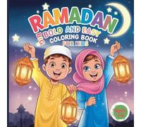 Big Bold and Easy Ramadan Coloring Book for Kids Ages 3-8: Large Print Islamic Coloring Pages for Kids and Preschoolers Ages 3-8