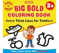 BIG BOLD COLORING BOOK: Extra Thick Lines for Toddlers Ages 2-4 - Animals, Vehicles & Everyday Objects - Vol.3