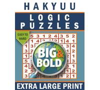 Big & Bold Hakyuu Logic Puzzle Book for Adults (Easy to Hard): 140 Extra-Large Ripple Effect Puzzles for Relaxing Mental Challenge