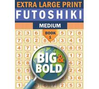 Big & Bold Medium Futoshiki Book 1 - Logic Puzzles for Adults | 140 Large Print Brain Games: Fun Logic Grid Puzzles in Extra-Large Print | Challenging but Relaxing Mental Workout for Adults & Seniors