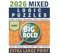 Big & Bold Mixed Logic Puzzles - Easy: Extra Large Print (140 Puzzles): Easy, relaxing logic puzzles with extra-large grids and 30pt bold numbers - gentle on the eyes, perfect for calm solving.