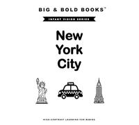 Big & Bold: New York City - High-contrast infant vision book, visual stimulation and sensory development for newborns to 12 months. Black and white ... NYC baby shower and baby welcome home gift.