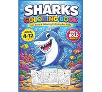 Big & Bold Sharks Coloring Book: Simple, Large Print Shark Designs for Kids, Beginners, and Shark Lovers of All Ages