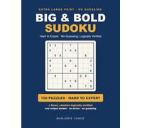 Big & Bold Sudoku: Hard to Expert Large Print Sudoku for Adults - 150 Challenging, Logically-Verified Puzzles (No Guessing), One Per Page with Full Solutions
