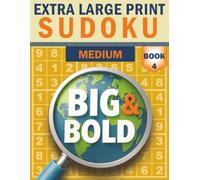 Big & Bold Sudoku - Medium (Book 4): Extra Large Print: Daily brain training - 140 medium puzzles, extra large print, 30pt bold numbers, with solutions