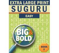 Big & Bold Suguru - Easy (Book 2): Logic Puzzles for Adults: 140 relaxing Suguru puzzles in extra large print - bold numbers, clear grids, and an easy-on-the-eyes layout for calm, focused solving.