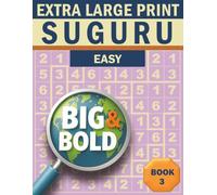Big & Bold Suguru - Easy (Book 3): Logic Puzzles for Adults: 140 relaxing Suguru puzzles in extra large print - bold numbers, clear grids, and an easy-on-the-eyes layout for calm, focused solving.