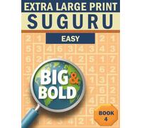Big & Bold Suguru - Easy (Book 4): Logic Puzzles for Adults: 140 relaxing Suguru puzzles in extra large print - bold numbers, clear grids, and an easy-on-the-eyes layout for calm, focused solving.