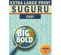Big & Bold Suguru - Easy (Book 5): Logic Puzzles for Adults: 140 relaxing Suguru puzzles in extra large print - bold numbers, clear grids, and an easy-on-the-eyes layout for calm, focused solving.
