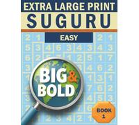 Big & Bold Suguru - Easy (Book 6): Logic Puzzles for Adults: 140 relaxing Suguru puzzles in extra large print - bold numbers, clear grids, and an easy-on-the-eyes layout for calm, focused solving.
