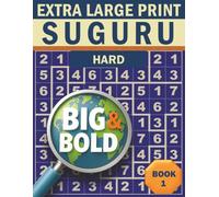Big & Bold Suguru - Hard (Book 1): Logic Puzzles for Adults: 140 relaxing Suguru puzzles in extra large print - bold numbers, clear grids, and an easy-on-the-eyes layout for calm, focused solving.